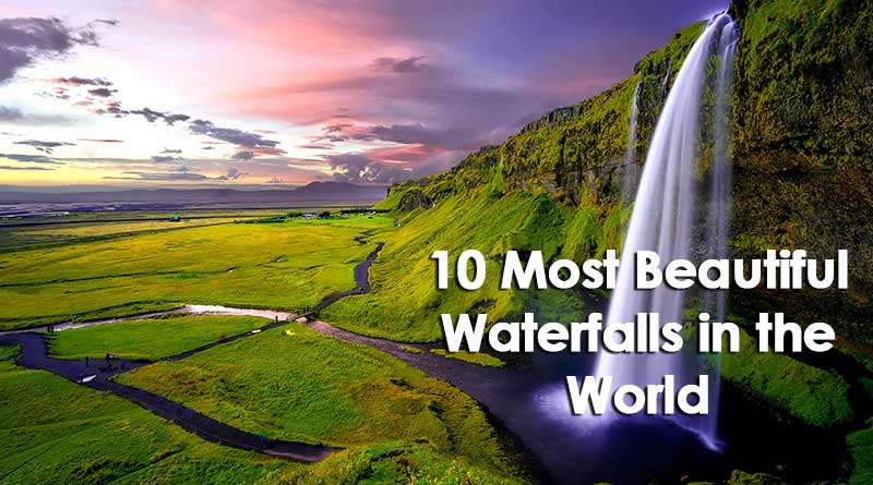 Top 10 Most Beautiful Waterfalls in the World - Blogkiat.com