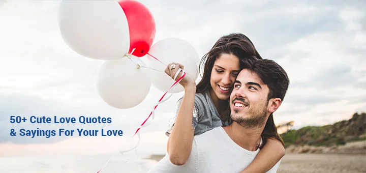 50+-Cute-Love-Quotes-&-Sayings-For-Your-Love