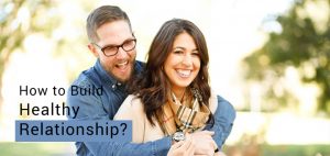 How-to-Build-Healthy-Relationship