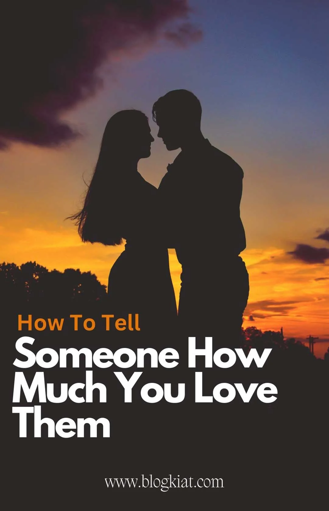 How To Tell Someone How Much You Love Them