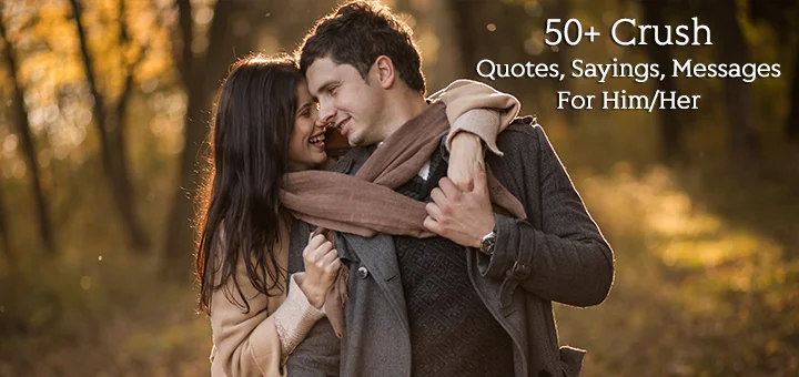 50+-Crush-Quotes,-Sayings,-Messages-For-Him-Her