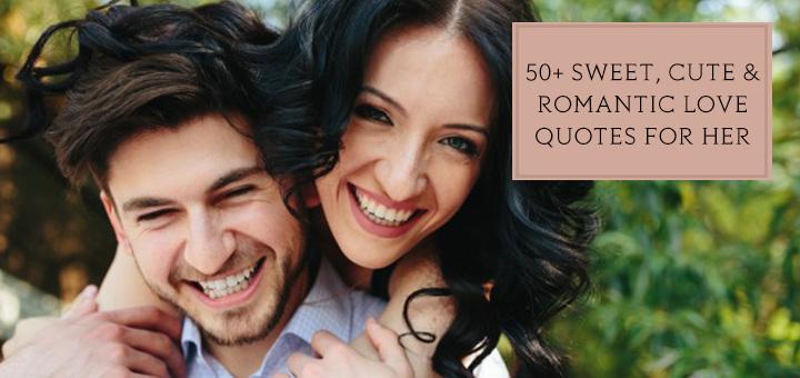 50+-Sweet,-Cute-&-Romantic-Love-Quotes-for-Her---Must-Read