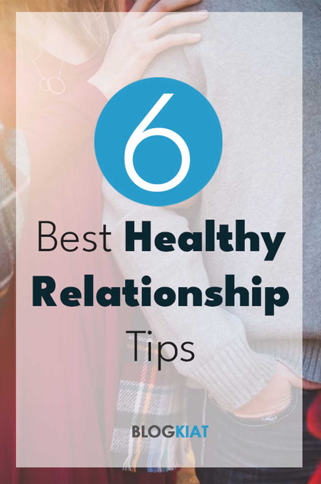 6 Best Healthy Relationship Tips