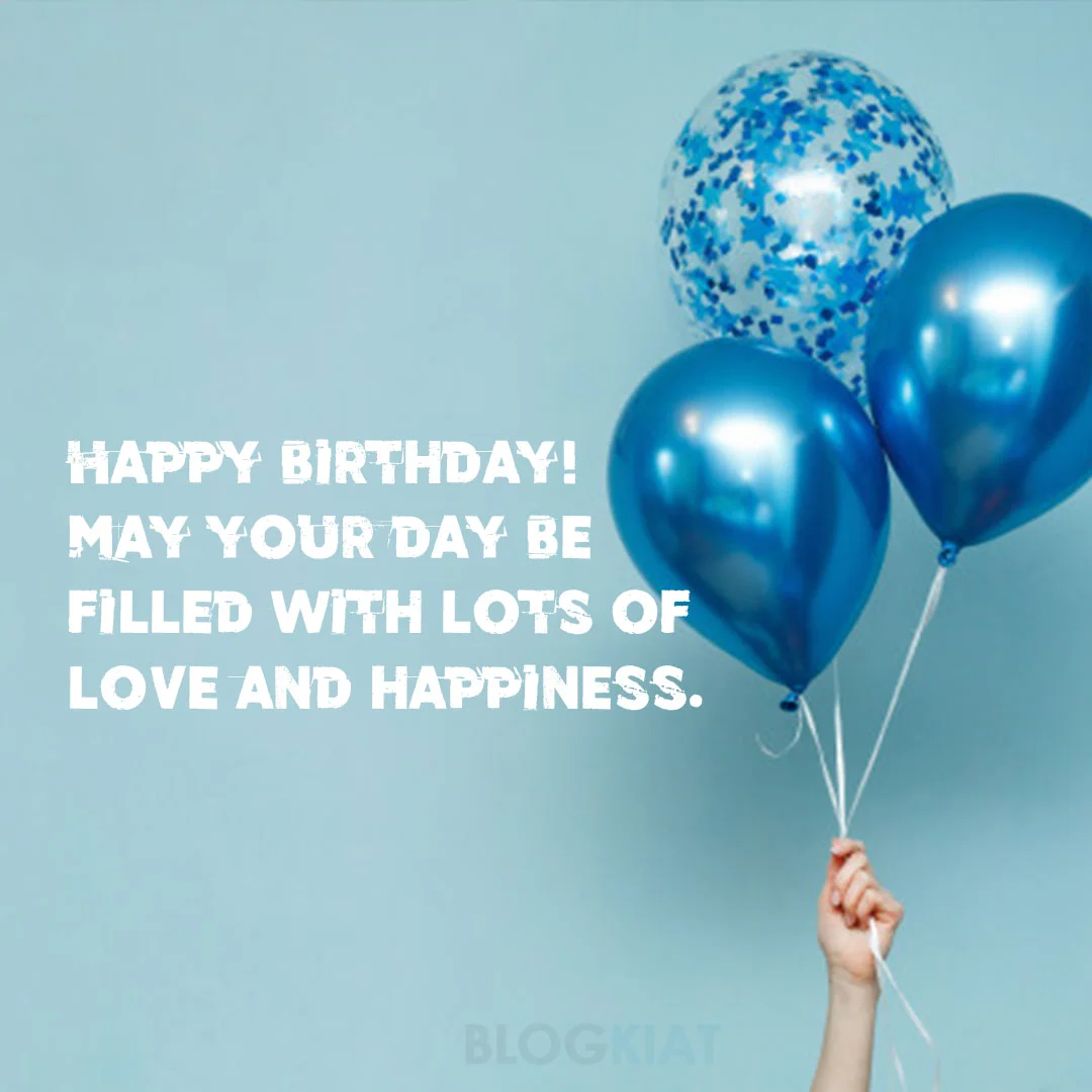Happy-birthday!-May-your-day-be-filled-with-lots-of-love-and-happiness.