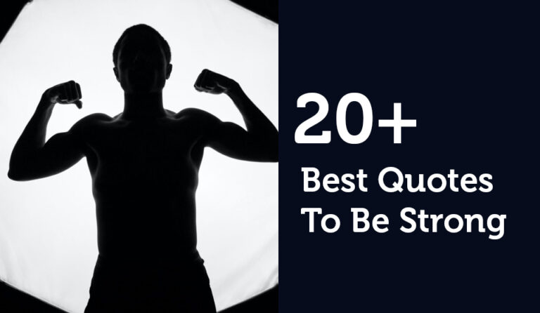 20+ Best Quotes To Be Strong