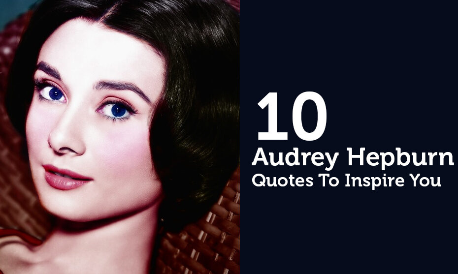 10-Best-Audrey-Hepburn-Quotes-To-Inspire-You