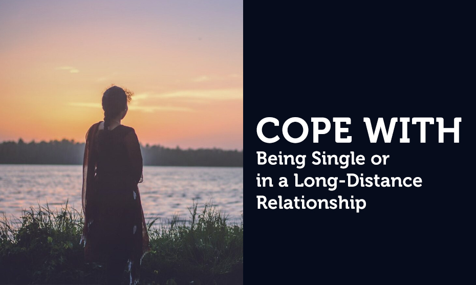 Cope-With-Being-Single-or-in-a-Long-Distance-Relationship