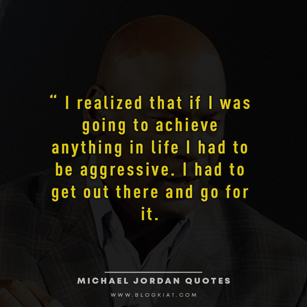 michael-jordan-quotes-on-aggressive-life
