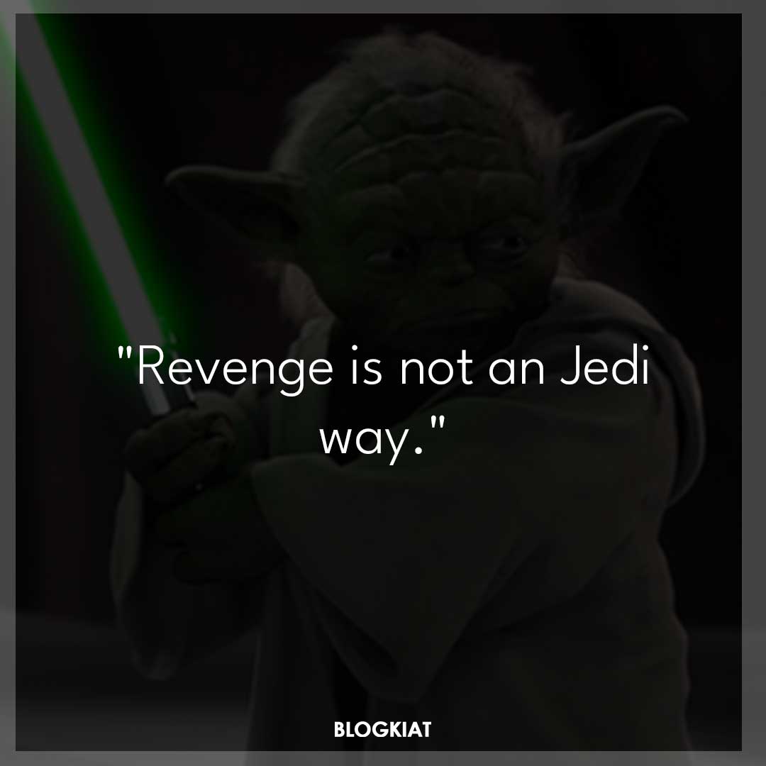 Revenge-is-not-an-Jedi-way.