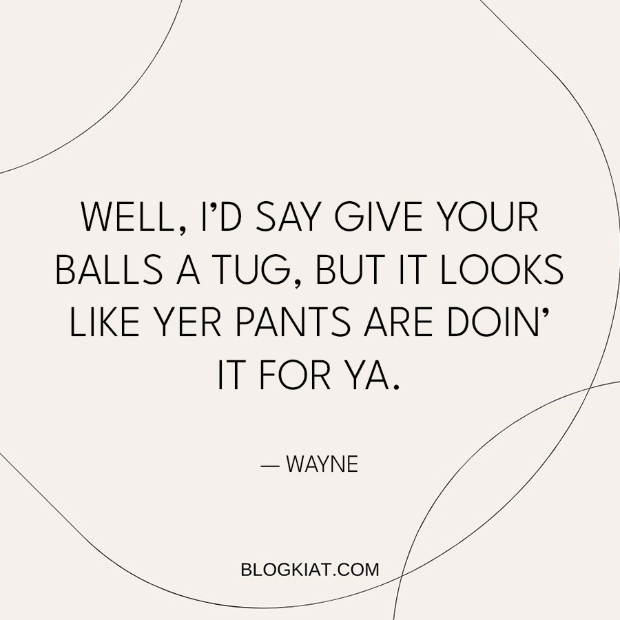 Best-Letterkenny-Sayings