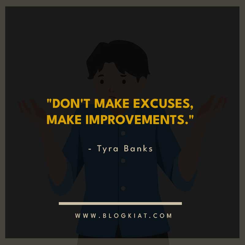 Don't-make-excuses,-make-improvements.-Tyra-Banks