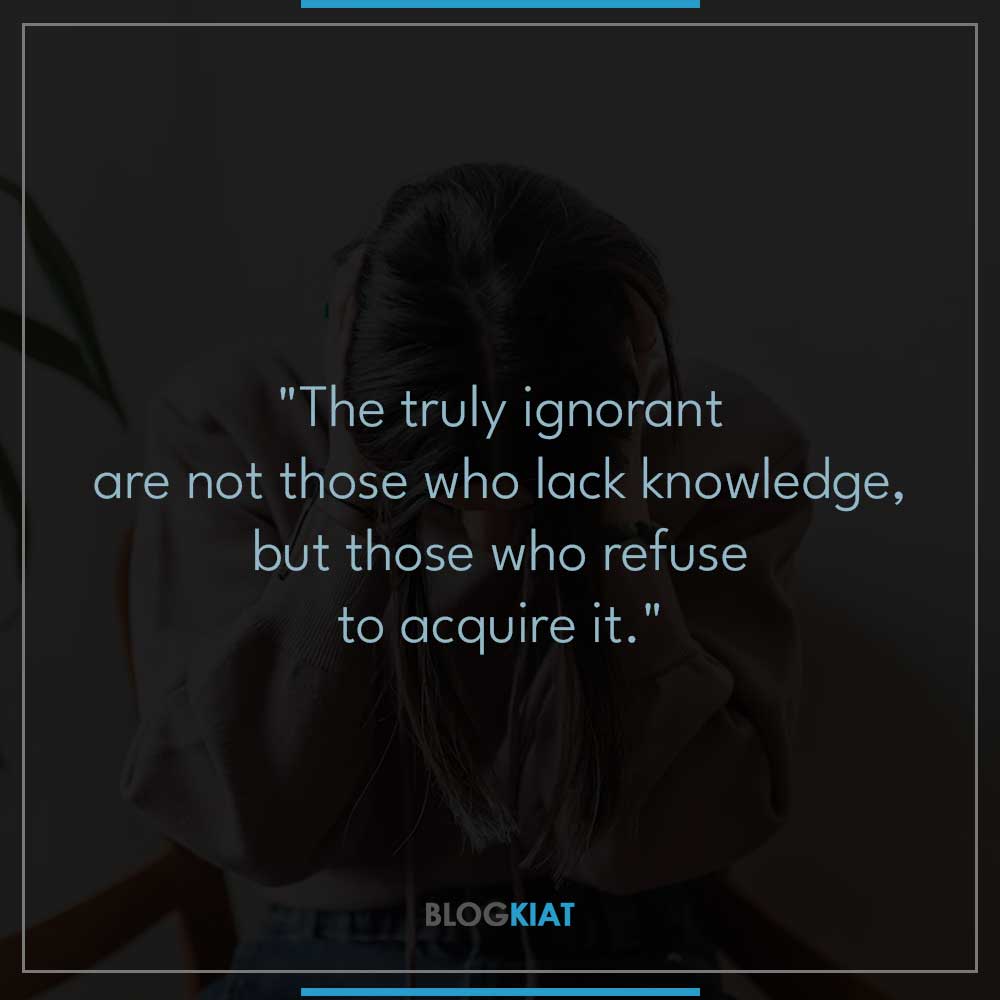 Ignorant People Quotes