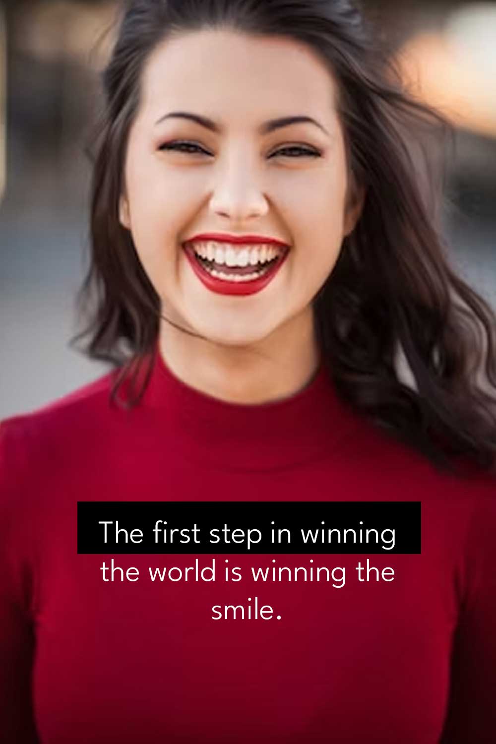 The-first-step-in-winning-the-world-is-winning-the-smile.