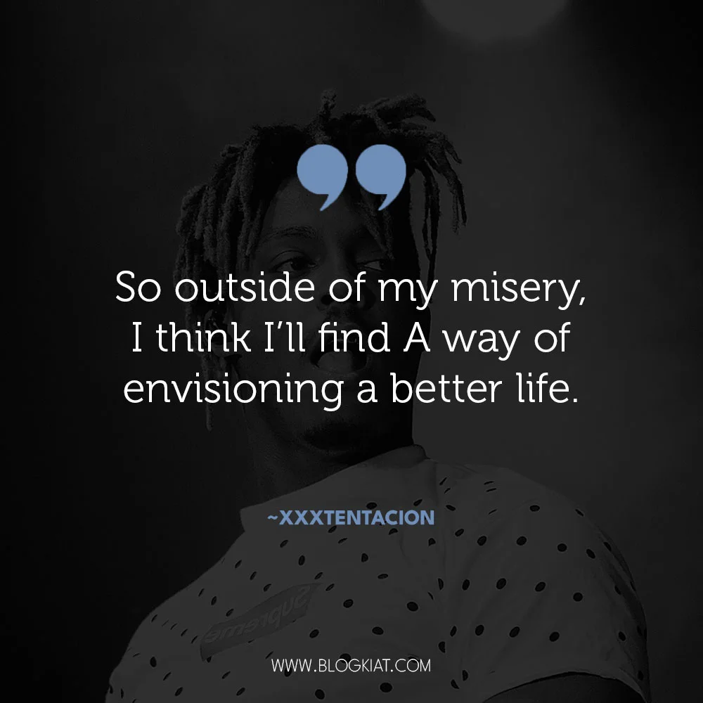 Xxxtentacion-quotes-on-better-life