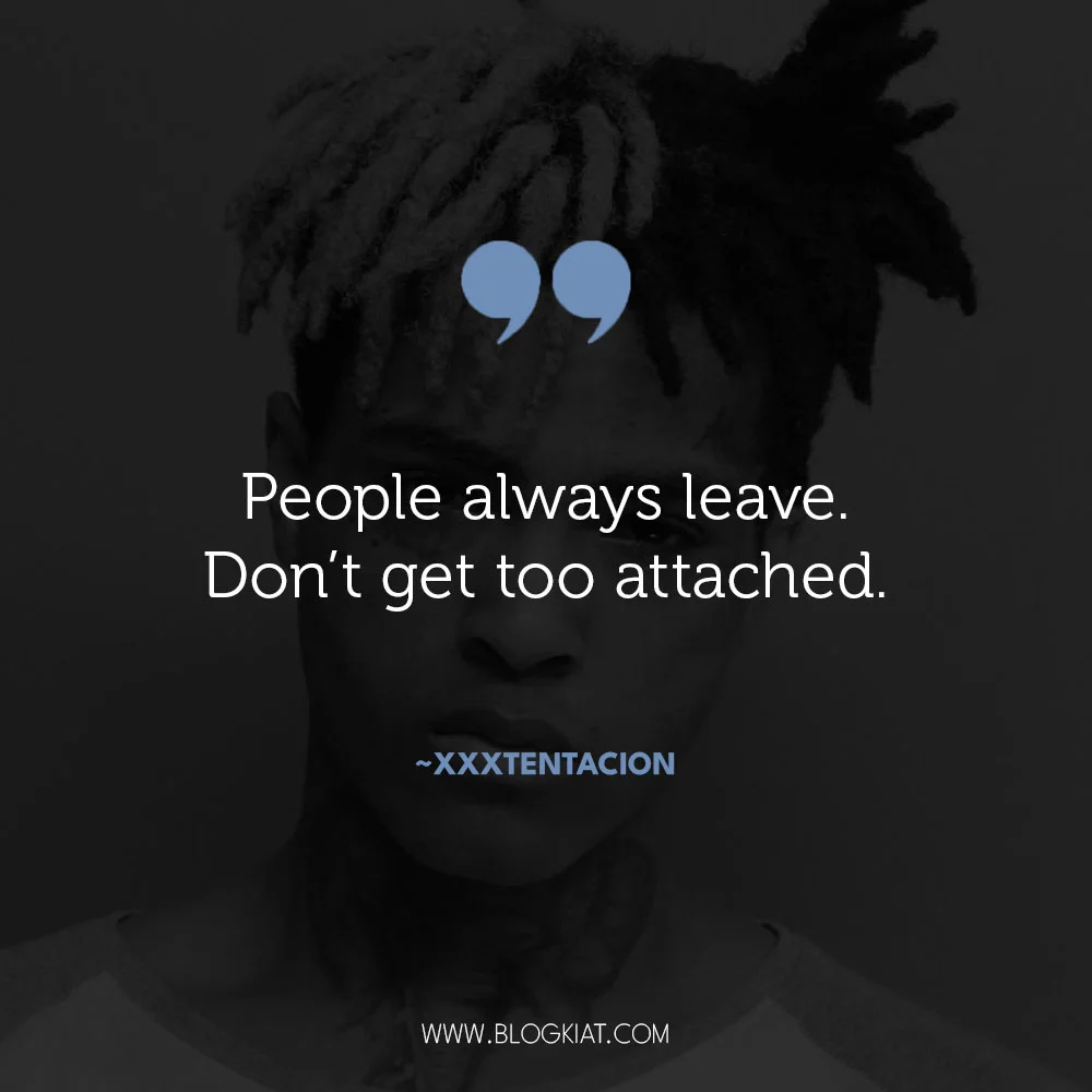 Xxxtentacion-quotes-on-people-attachment