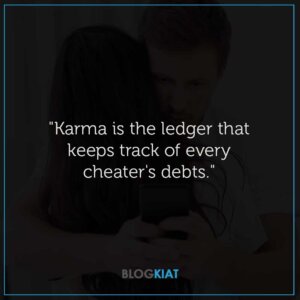 170 Best Karma Cheating Quotes on Betrayal - Blogkiat