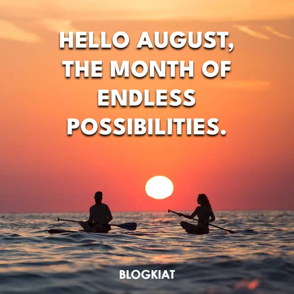 65 Inspirational Hello August Quotes 2024 Update 