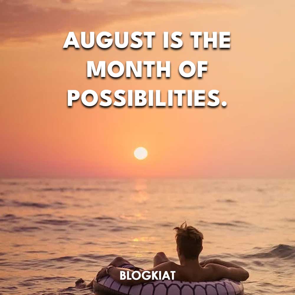 65 Inspirational Hello August Quotes 2024 Update 