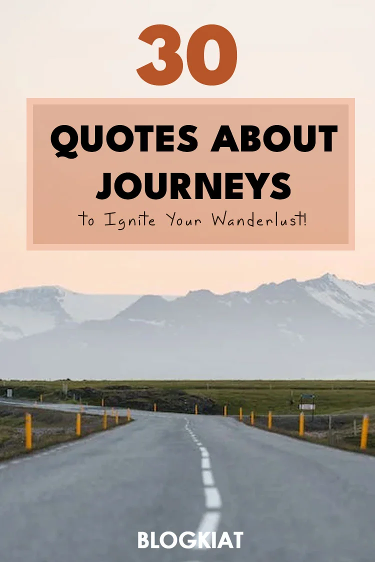 30-Quotes-about-Journeys-to-Ignite-Your-Wanderlust