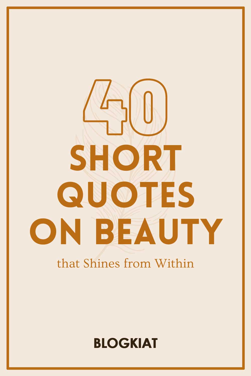 40 Short Quotes on Beauty that Shines from Within
