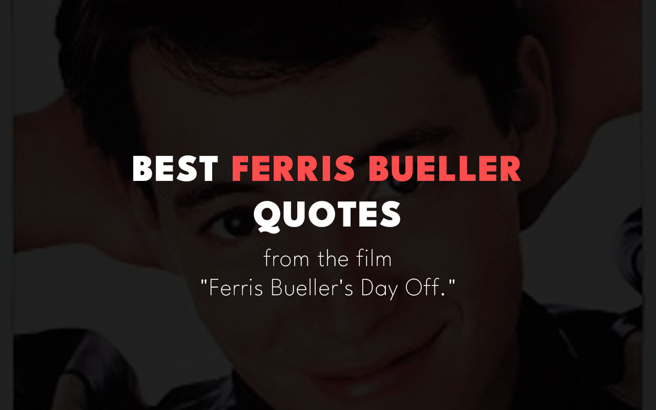 28 Ferris Bueller Quotes