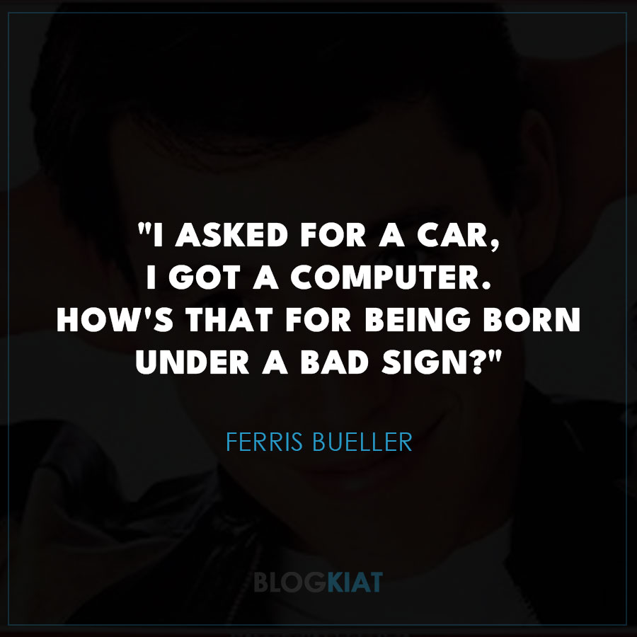 ferris bueller quote life