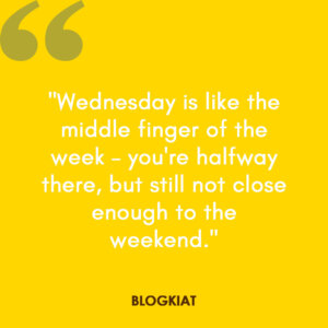 45 Funny Wednesday Quotes to Brighten Your Midweek Mood - Blogkiat