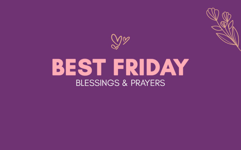 Best Friday Blessings & Prayers for a Positive Weekend