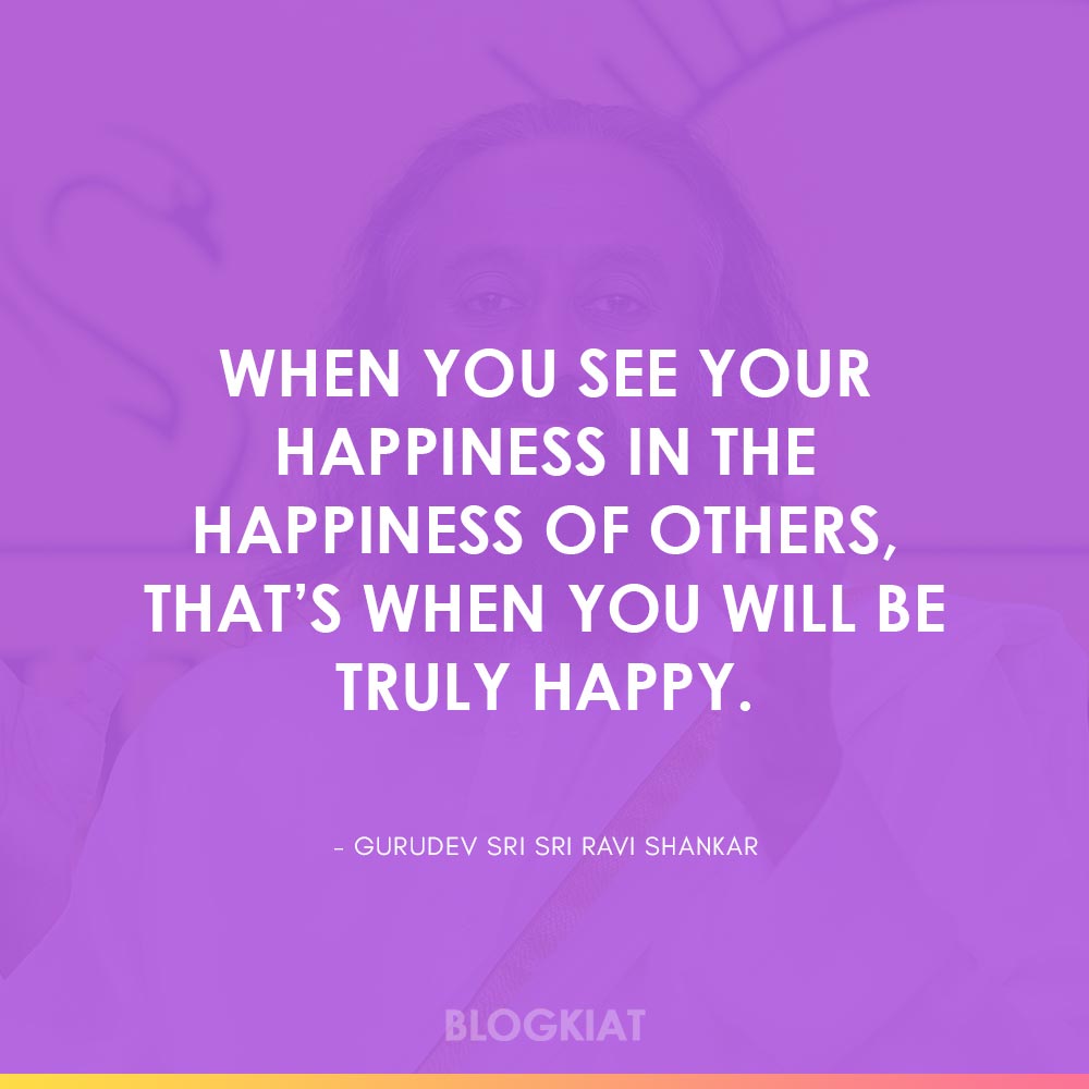 happiness sri sri ravi shankar quotes 