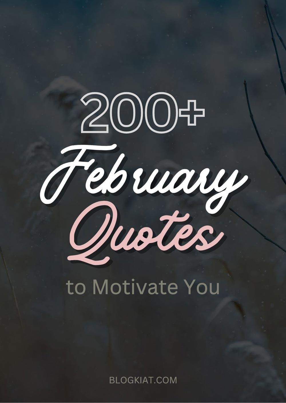 200+ Perfect February Quotes