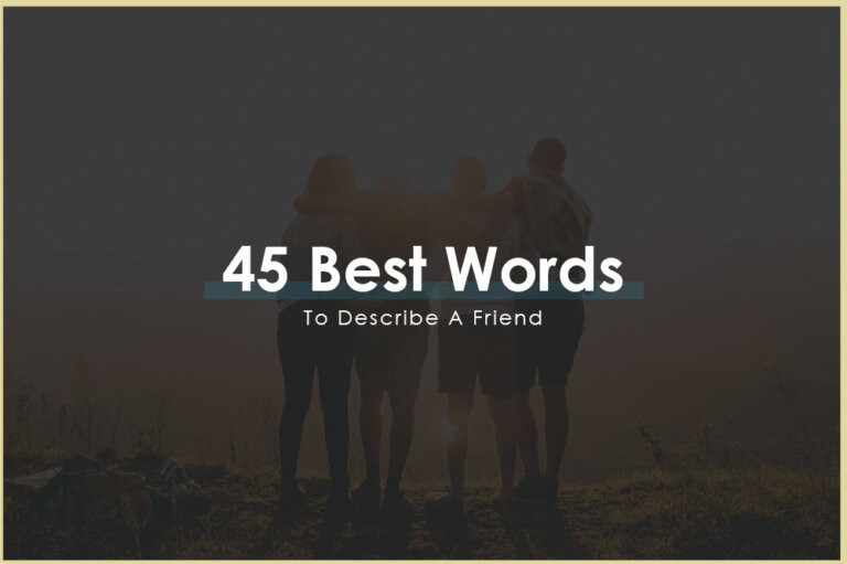 45 Best Words To Describe A Friend