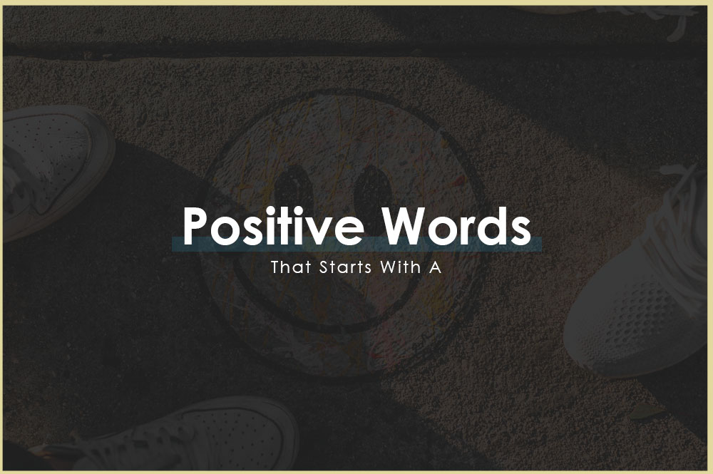 50 Best Positive Words That Starts With A