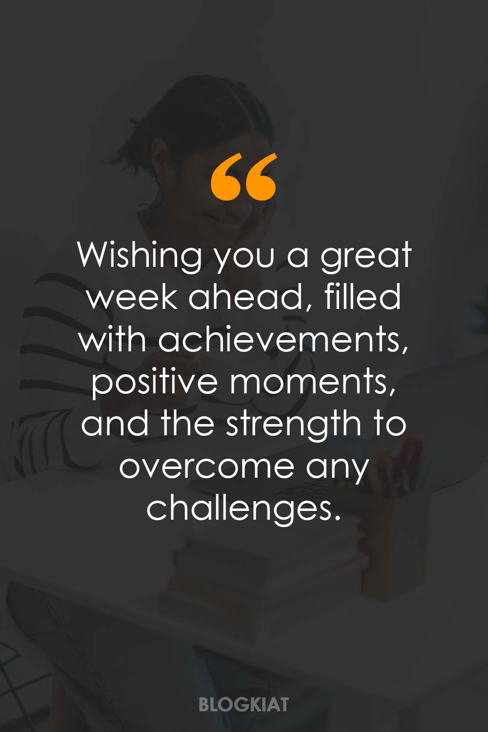 Great Week Ahead Quotes